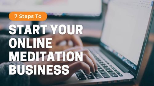 How To Start An Online Meditation Business Guided Meditation Framework